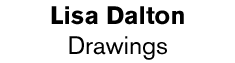 Lisa Dalton - Drawings